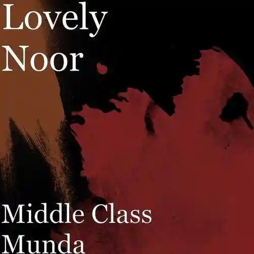 Middle Class Munda - Lovely Noor 2021 cover image