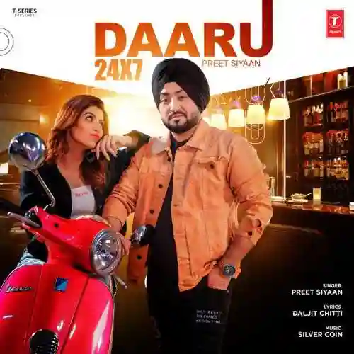 Daaru 24X7 - Preet Siyaan 2021 cover image