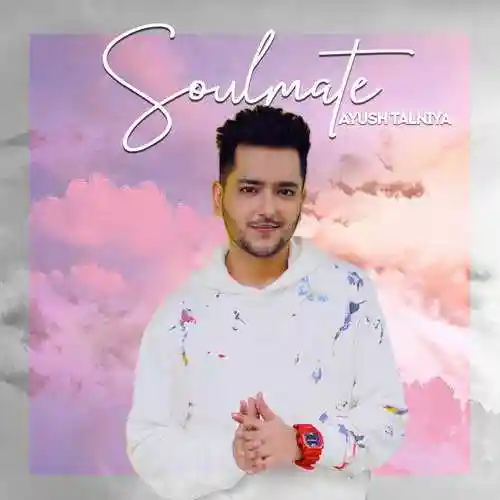 Soulmate - Ayush Talniya cover image
