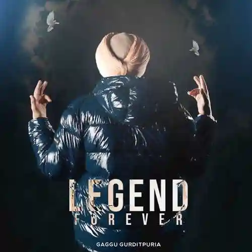Legend Forever - Gaggu Gurditpuria 2022 cover image