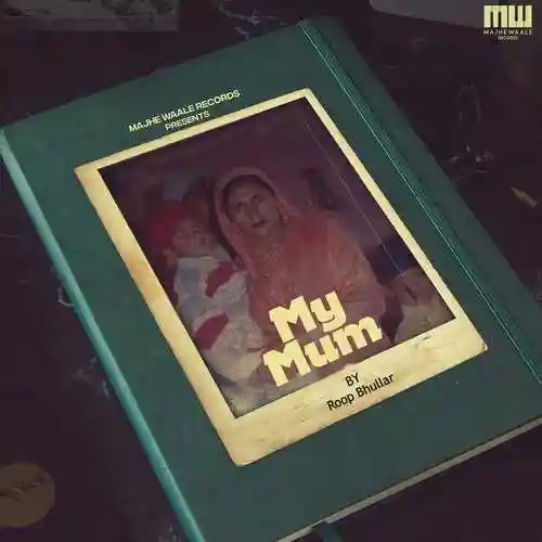 My Mum - Roop Bhullar 2021 cover image