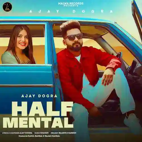 Half Mental - Ajay Dogra - Ajay Dogra cover image