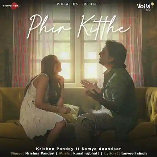 Phir Kitthe - Krishna Pandey 2023 cover image