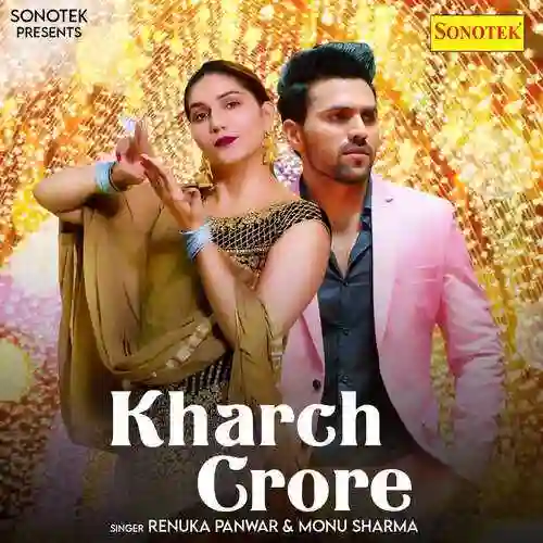Kharch Crore - Renuka Panwar 2022 cover image
