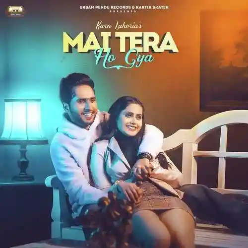 Mai Tera Ho Gaya - Karn Lahoria 2022 cover image