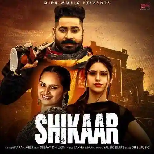 Shikaar (feat. Deepak Dhillon) - Karan Veer cover image