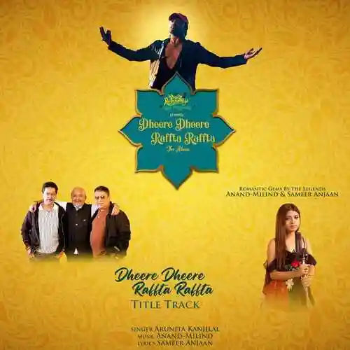 Dheere Dheere Raffta Raffta - Arunita Kanjilal 2022 cover image