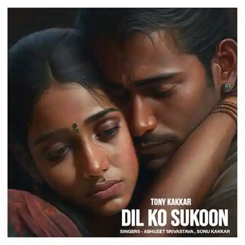 Dil Ko Sukoon - Tony Kakkar 2023 cover image