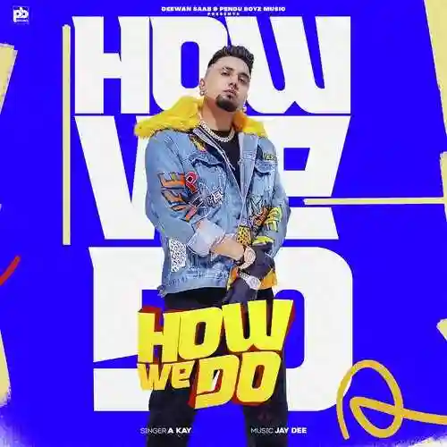 How We Do - A Kay 2022 cover image