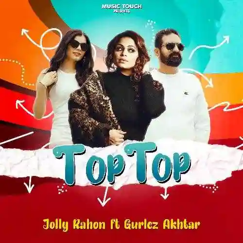 Top Top (feat. Gurlez Akhtar) - Jolly Rahon cover image