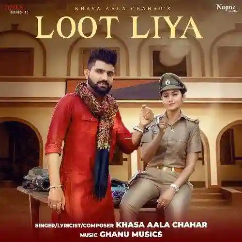 Loot Liya - Khasa Aala Chahar cover image