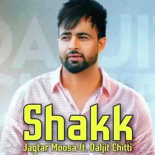 Shak (feat. Daljit Chitti) - Jagtar Moosa cover image