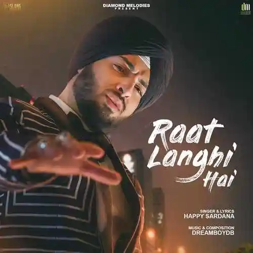 Raat Langhi Hai - HAPPY SARDANA cover image