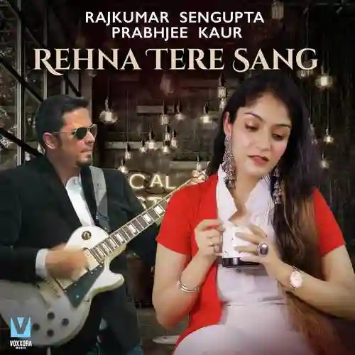 Rehna Tere Sang - Rajkumar Sengupta cover image