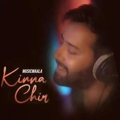 Kinna Chir - Music Wala cover image