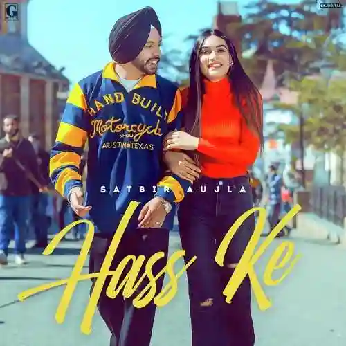 Hass Ke - Satbir Aujla 2021 cover image
