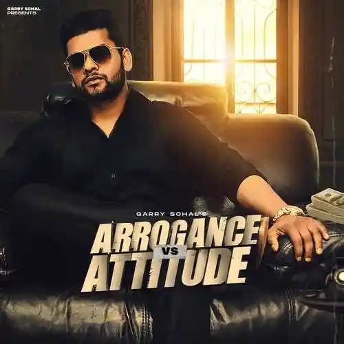 Arrogance vs. Attitude - Garry Sohal cover image
