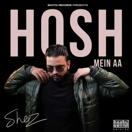HOSH ME AA - Shez 2022 cover image