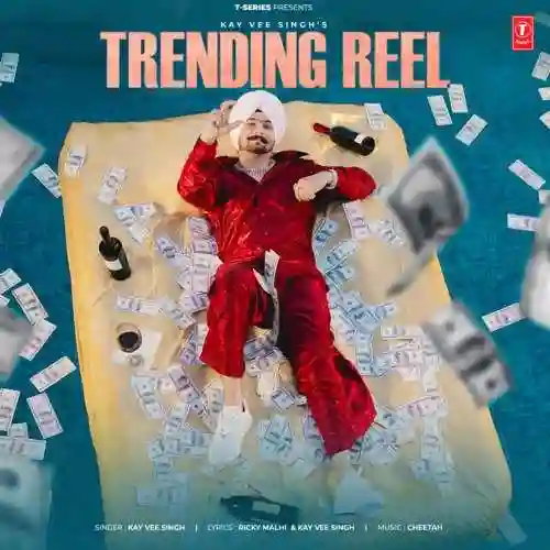Trending Reel - Kay Vee Singh 2024 cover image