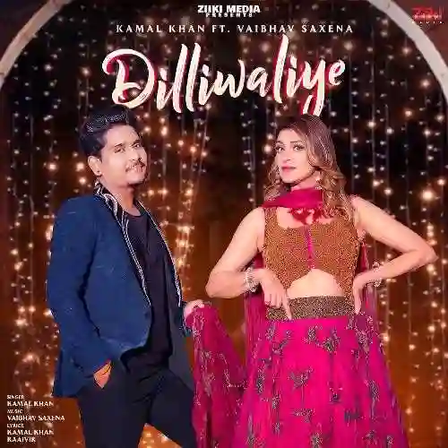 Dilliwaliye - Kamal Khan cover image