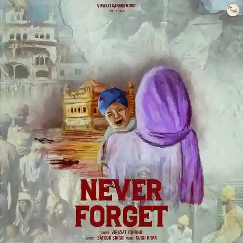 Never Forget - Virasat Sandhu 2022 cover image