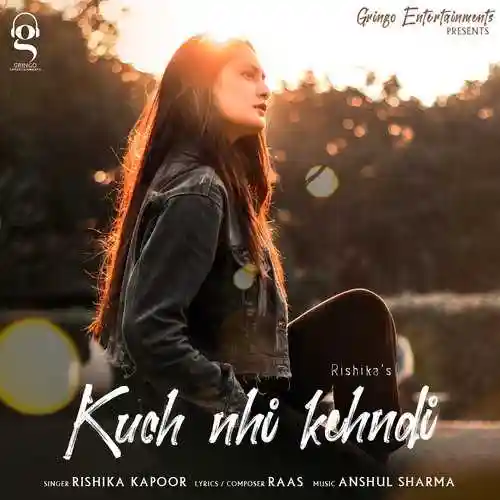 Kuch nhi kehndi - Rishika Kapoor 2021 cover image