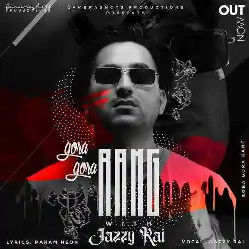 Gora Gora Rang - Jazzy Rai 2021 cover image
