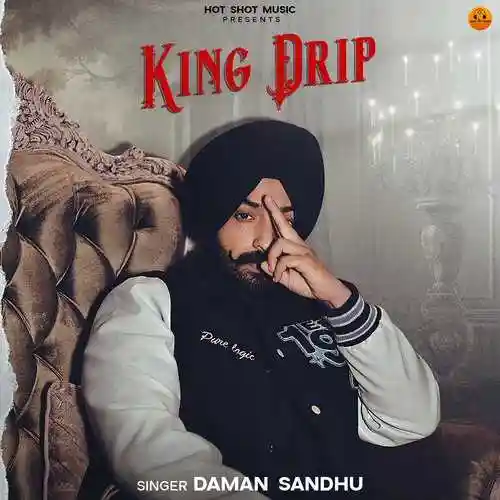King Drip - Daman Sandhu 2024 cover image