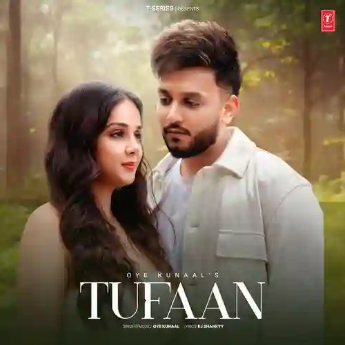 Tufaan - Oye Kunaal 2025 cover image