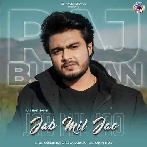 Jab Mil Jao - Raj Barman 2023 cover image