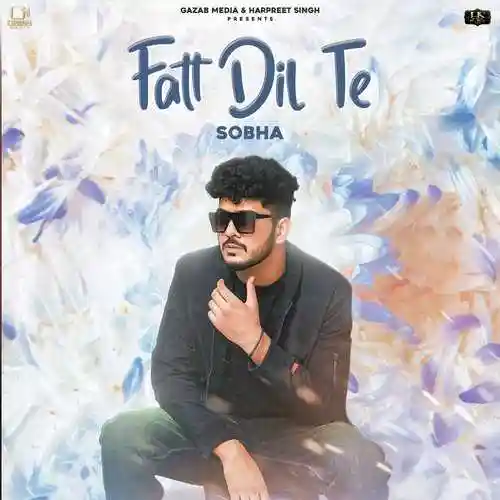 Fatt Dil Te - Sobha cover image