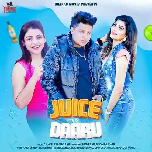 Juice Vs Daaru - Annu Kadyan (AK Jatti) - Annu Kadyan (AK Jatti) cover image
