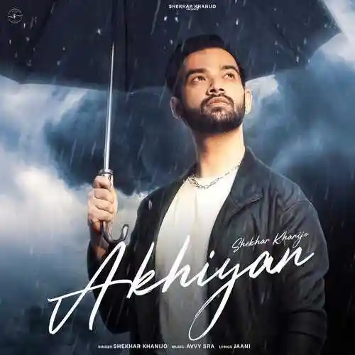 Akhiyan - Shekhar Khanijo 2022 cover image