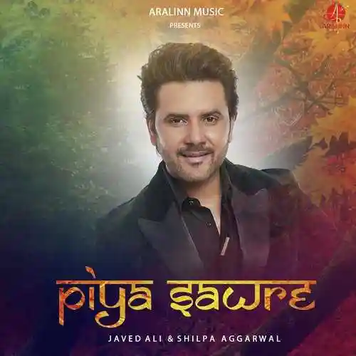 Piya Sawre - Shilpa Aggarwal 2023 cover image