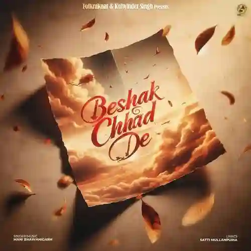 Beshak Chhad De - Mani Bhawanigarh 2024 cover image