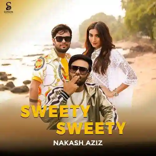 Sweety Sweety - Nakash Aziz cover image