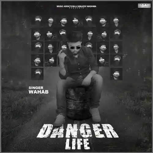 Danger Life - Wahab 2021 cover image