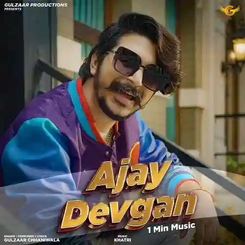 Ajay Devgan 1 Min Music - Gulzaar Chhaniwala 2022 cover image