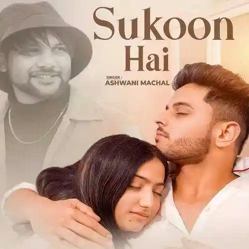 Sukoon Hai - Ashwani Machal cover image