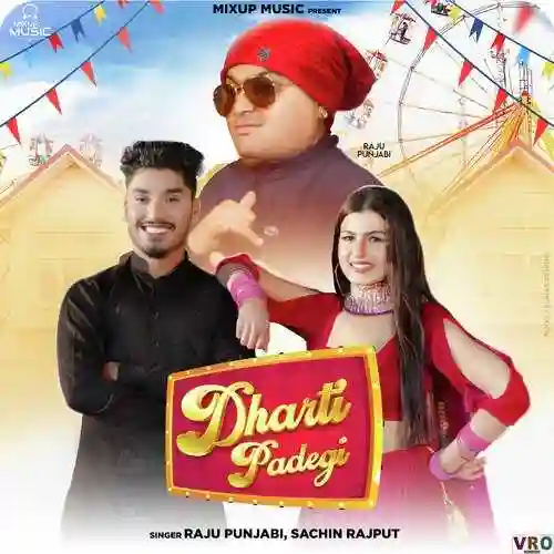 Dharti Padegi - Raju Punjabi 2022 cover image