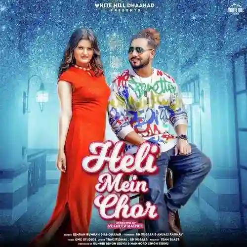 Heli Mein Chor - Simran Bumrah - Simran Bumrah cover image