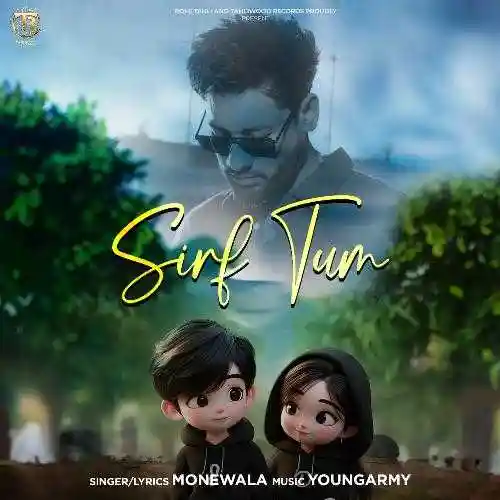 Sirf Tum - Monewala 2024 cover image
