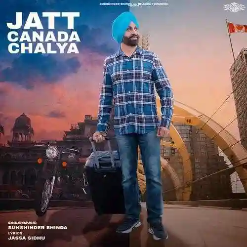 Jatt Canada Chalya - Sukshinder Shinda 2022 cover image