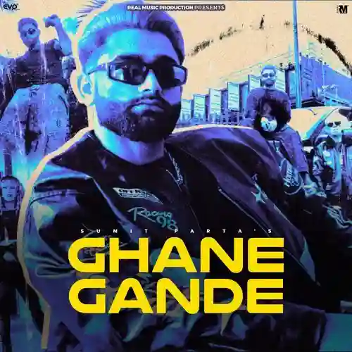 Ghane Gande - Sumit Parta 2025 cover image