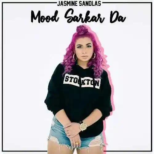 Mood Sarkar Da - Jasmine Sandlas cover image