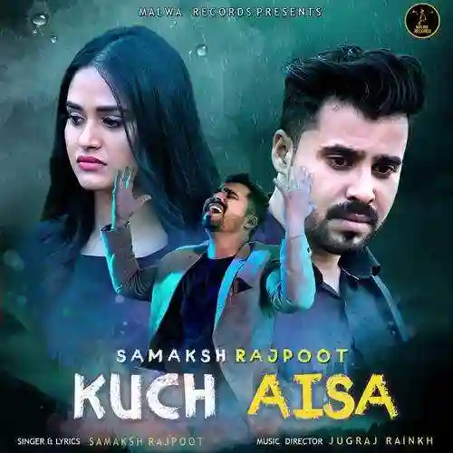 Kuch Aisa - Samaksh Rajpoot 2021 cover image