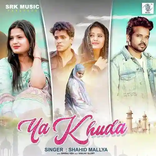 Ya Khuda - Shahid Mallya 2023 cover image