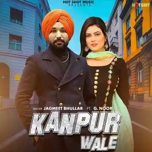 Kanpur Wale - Jagmeet Bhullar 2021 cover image