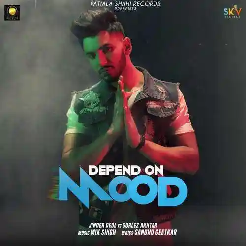 Depend On Mood (feat. Gurlez Akhtar) - Jinder Deol 2022 cover image