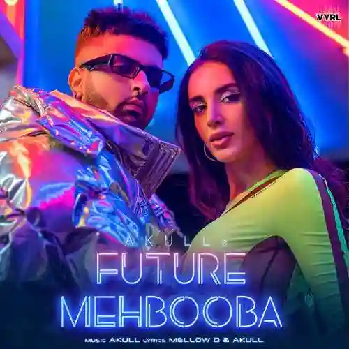 Future Mehbooba - Akull 2023 cover image